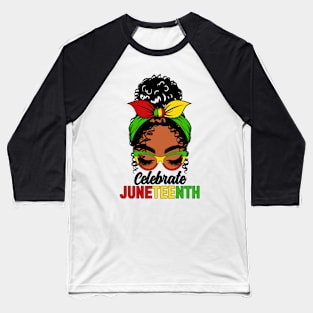 Celebrate Juneteenth Women Girl Messy Bun Baseball T-Shirt